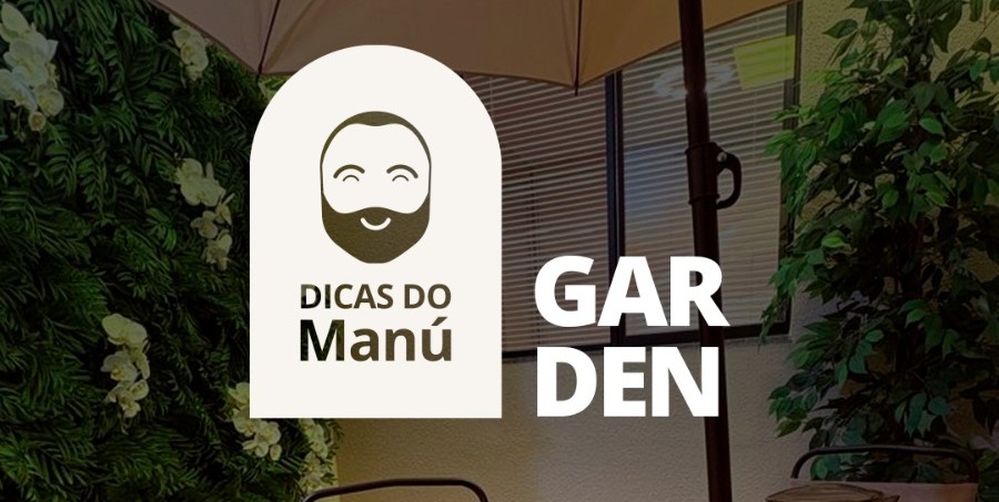 Confira o sétimo episódio das Dicas do Manú sobre o Garden do Orizon