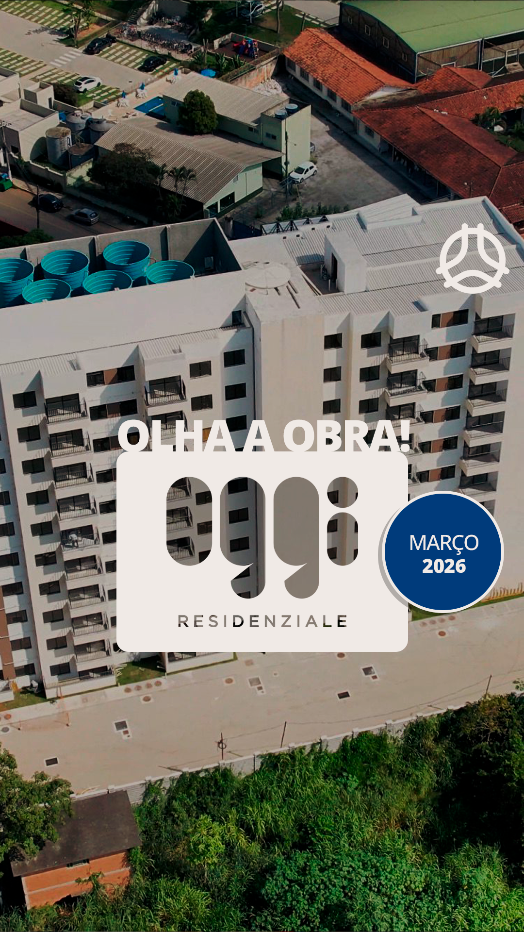 Olha a Obra do Oggi Residenziale de março de 2026